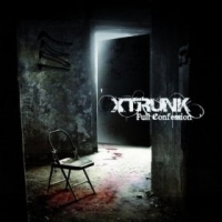 xtrunk - full confession